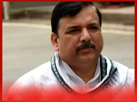 Breaking : ਆਪ ਸੰਸਦ ਮੈਂਬਰ ਸੰਜੇ ਸਿੰਘ House Arrest