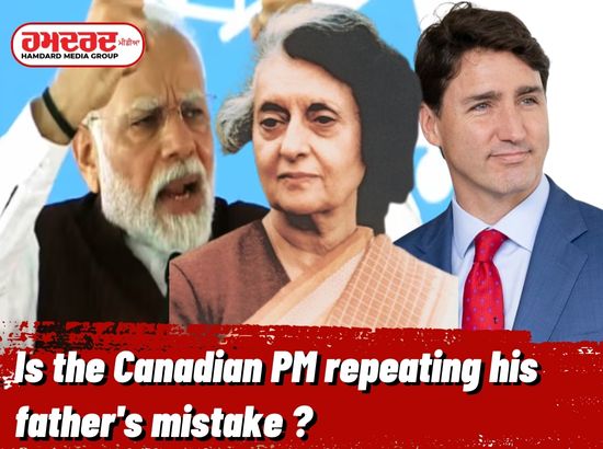 ਖਾਲਿਸਤਾਨੀ ਮੁੱਦੇ ‘ਤੇ, ਕੀ Canadian PM ਦੁਹਰਾ ਰਹੇ ਹਨ ਆਪਣੇ ਪਿਤਾ ਦੀ ਗਲਤੀ ?