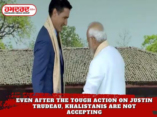 ਜਸਟਿਨ ਟਰੂਡੋ ਤੇ ਸਖ਼ਤ ਐਕਸ਼ਨ ਤੋਂ ਬਾਅਦ ਵੀ ਖਾਲਿਸਤਾਨੀ ਨਹੀਂ ਮੰਨ ਰਹੇ